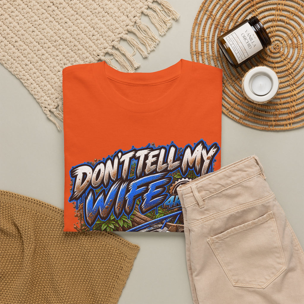 DON’T TELL MY WIFE — 4KRACING TEE