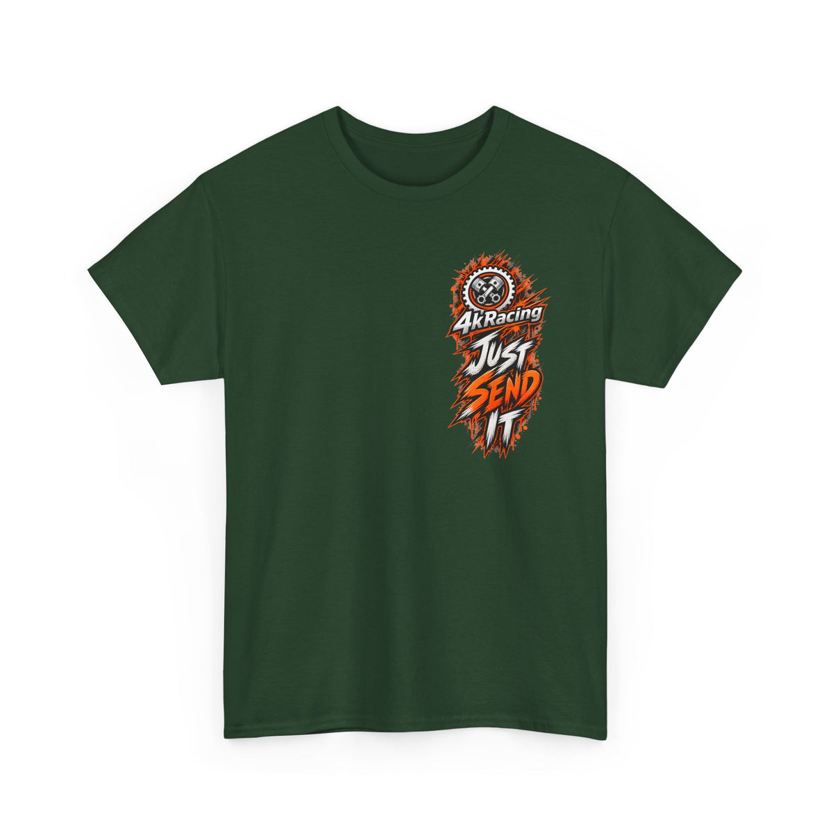 JUST SEND IT — 4kRacing Tee