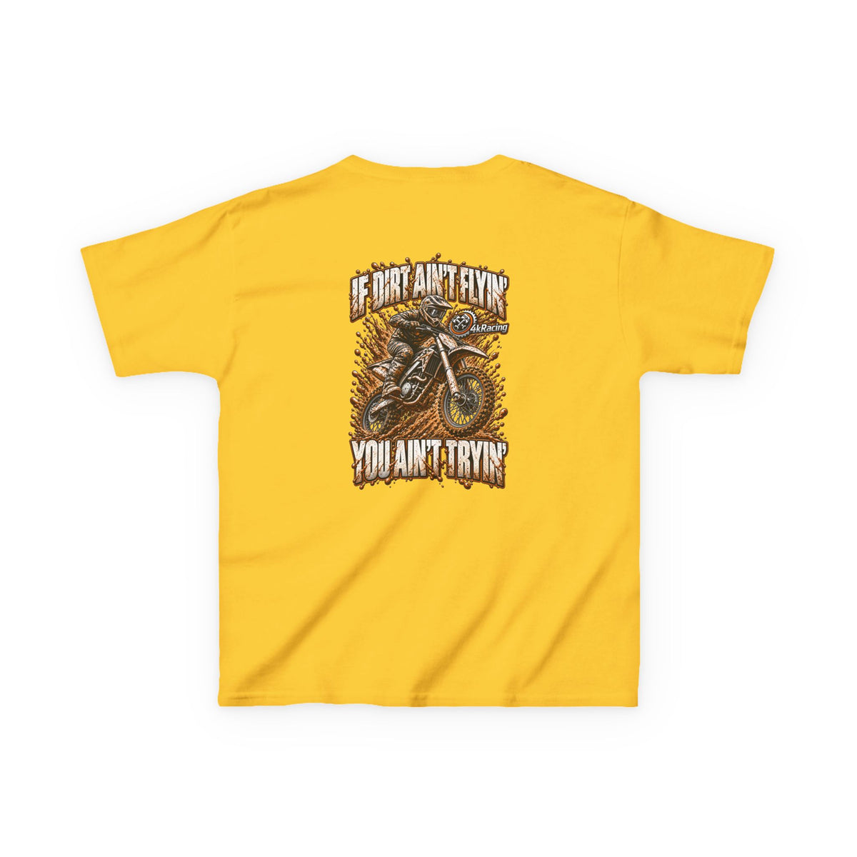 Kids Tee "If Dirt Ain't Flying You Ain't Tryin'"