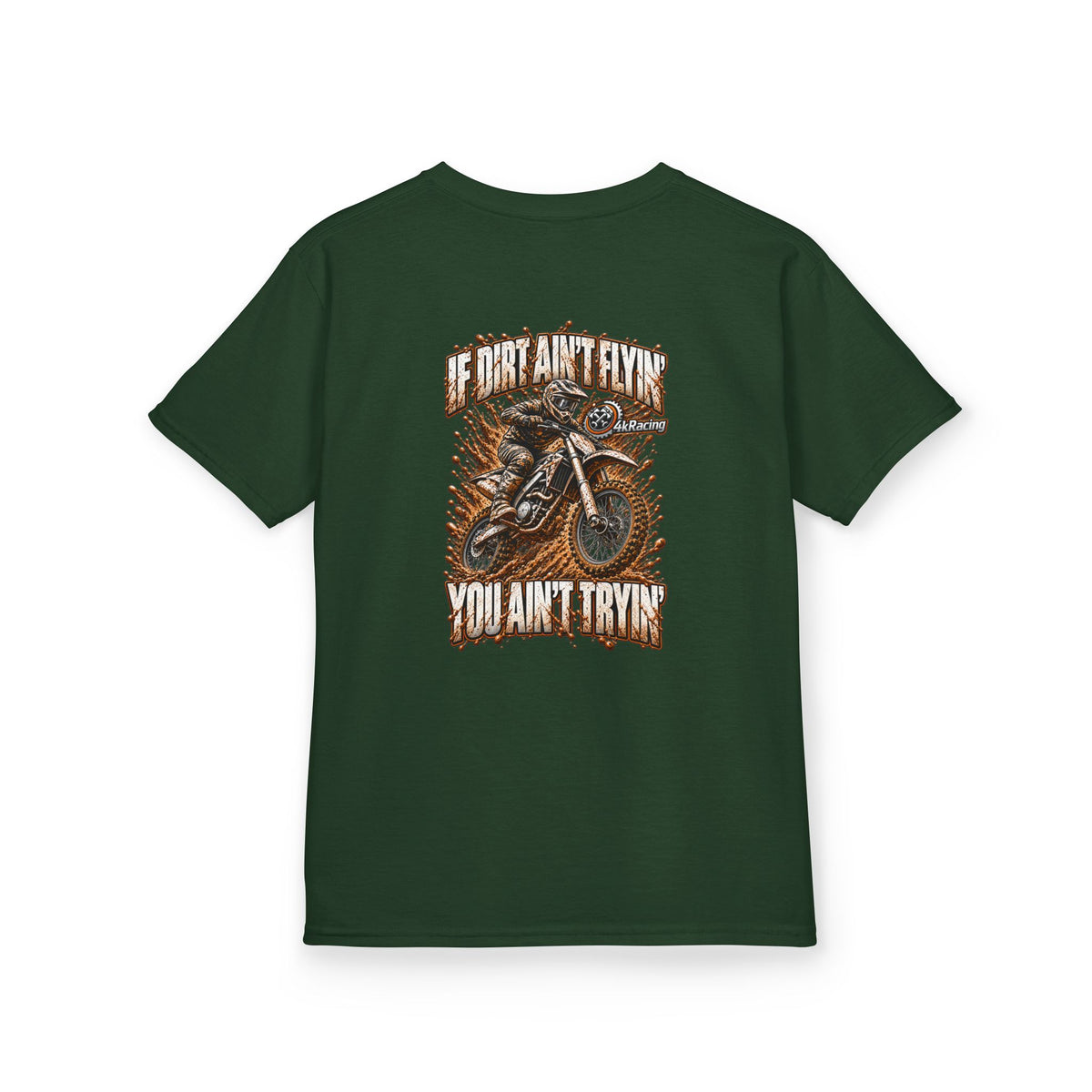 Kids Tee "If Dirt Ain't Flying You Ain't Tryin'"