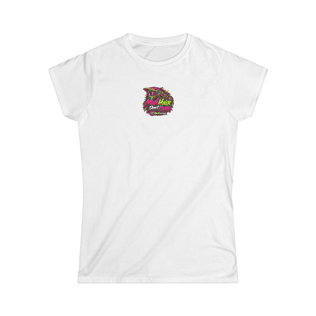 Women's Tee "Mud Hair Don't Care"