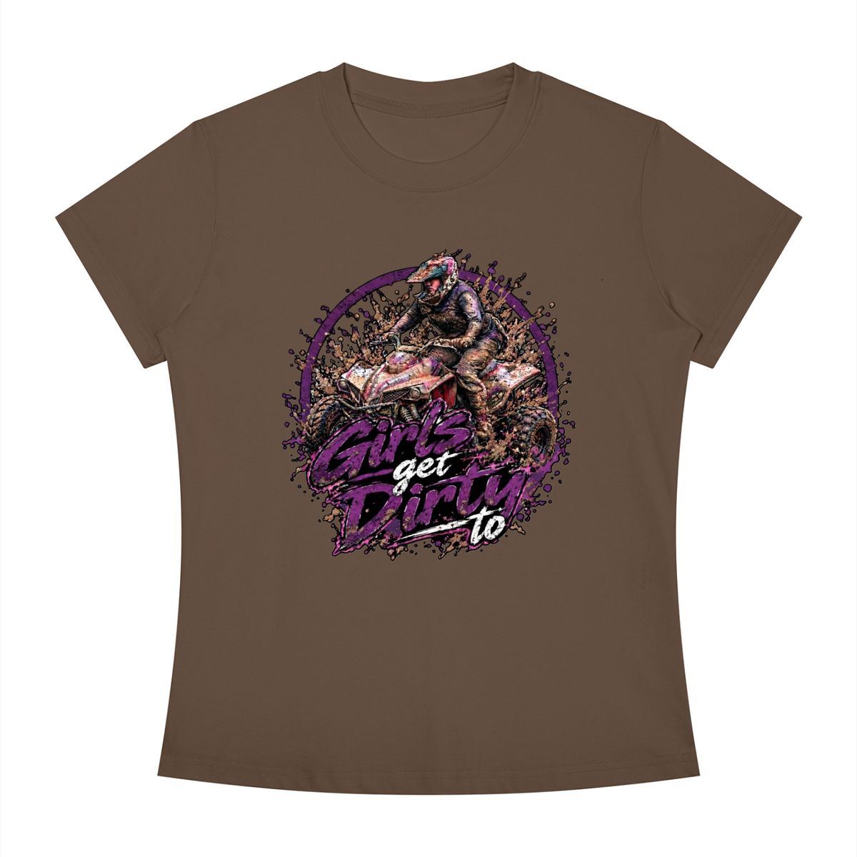 Women's Slim Fit Tee "Girl's Get Dirty To"