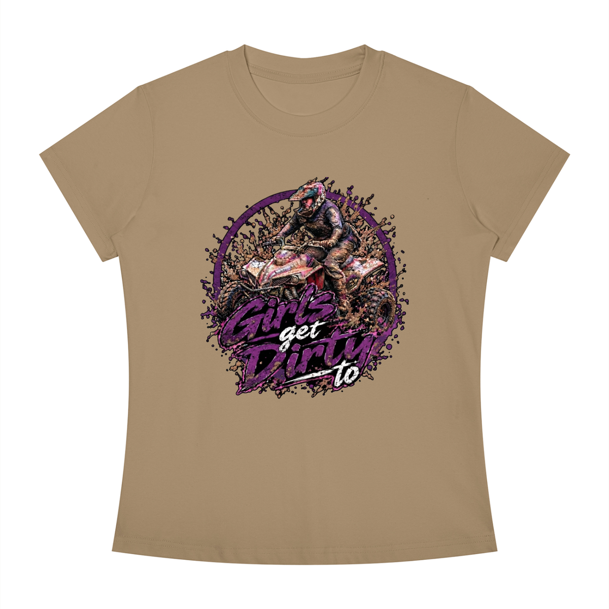 Women's Slim Fit Tee "Girl's Get Dirty To"